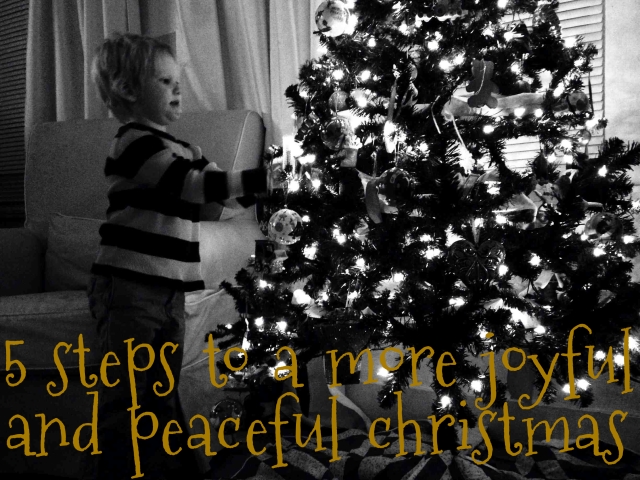 5 steps to a more joyful & peaceful Christmas